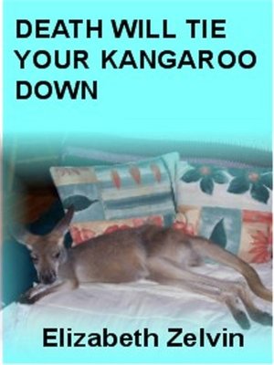 cover image of Death Will Tie Your Kangaroo Down